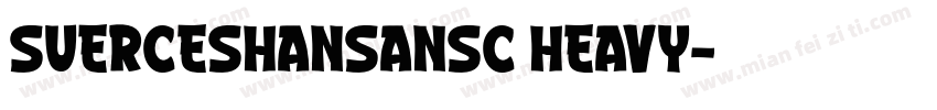 SUERCESHANSANSC HEAVY字体转换